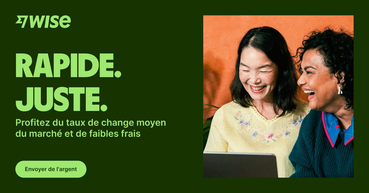 Wise — rapide, juste. Le taux de change moyen du marché et de faibles frais
